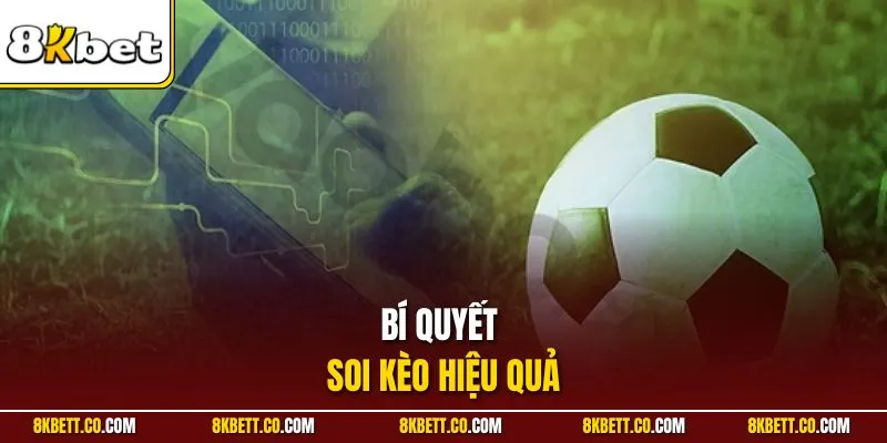 Bí quyết soi kèo hiệu quả