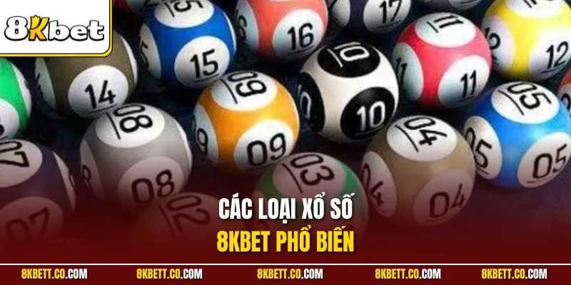 Các loại xổ số 8KBET phổ biến