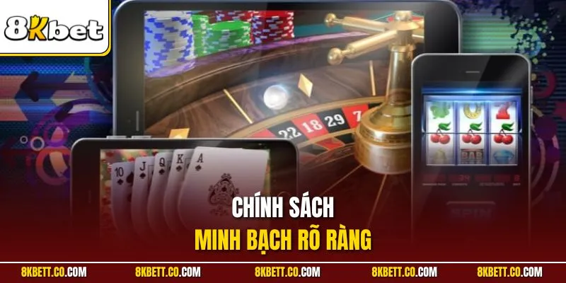 Chính sách minh bạch rõ ràng