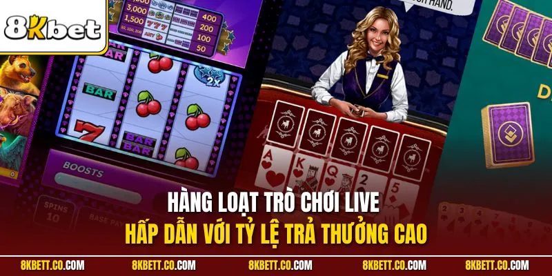 Hàng loạt trò chơi live hấp dẫn với tỷ lệ trả thưởng cao