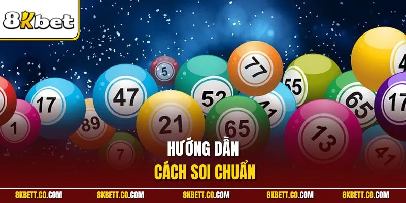 Hướng dẫn cách soi chuẩn