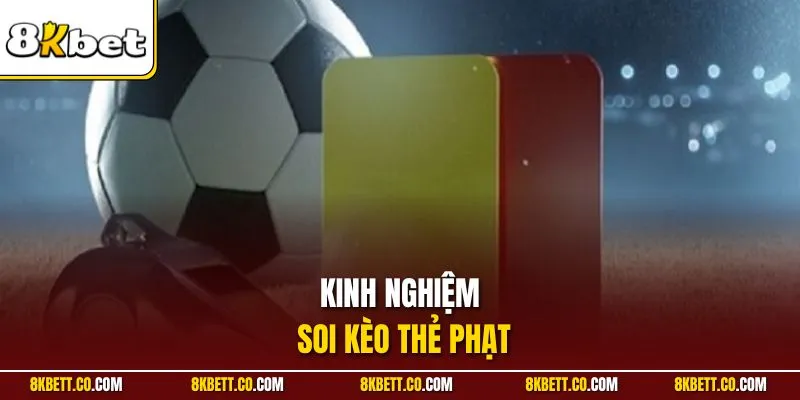 Kinh nghiệm soi kèo thẻ phạt