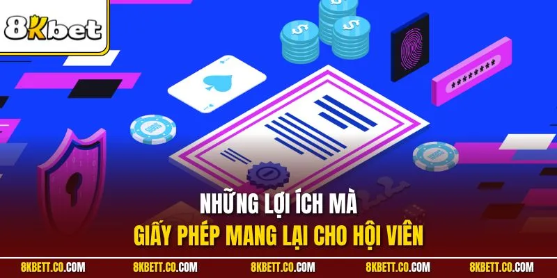 Những lợi ích mà giấy phép mang lại cho hội viên