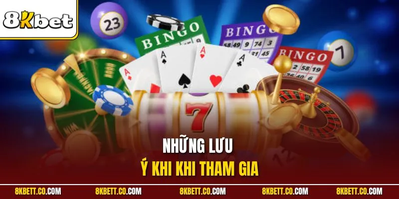 Những lưu ý khi khi tham gia