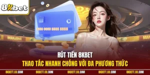Rút tiền 8KBET