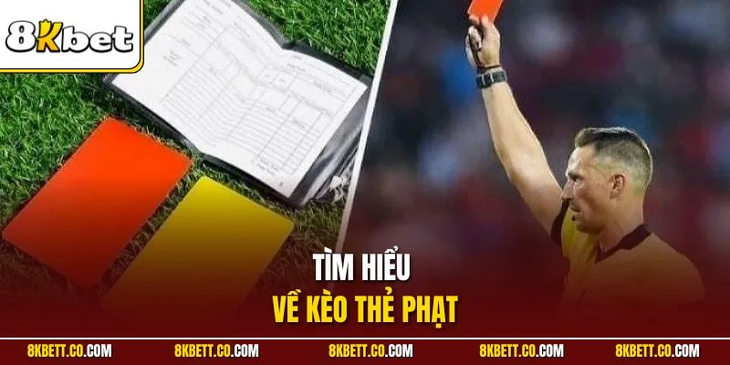 Tìm hiểu về kèo thẻ phạt