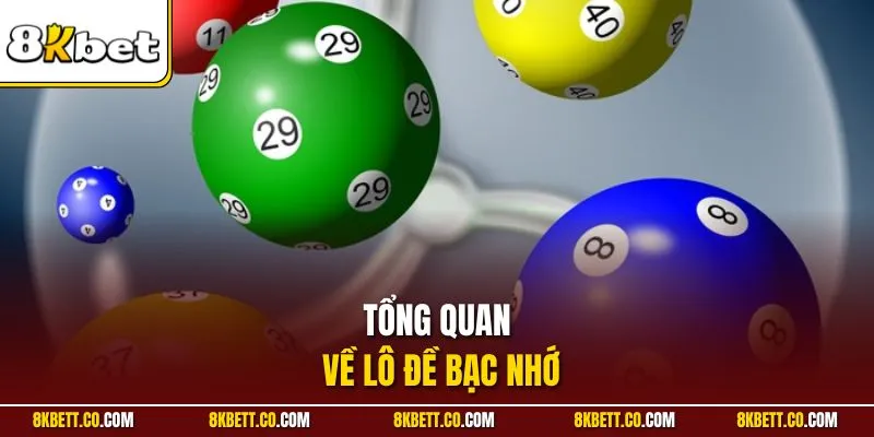 Tổng quan về lô đề bạc nhớ