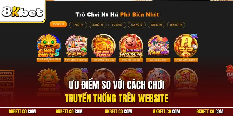 Ưu điểm so với cách chơi truyền thống trên website